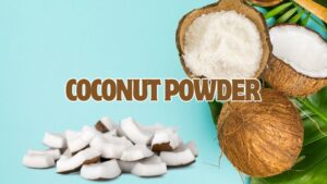 COCONUT POWDER